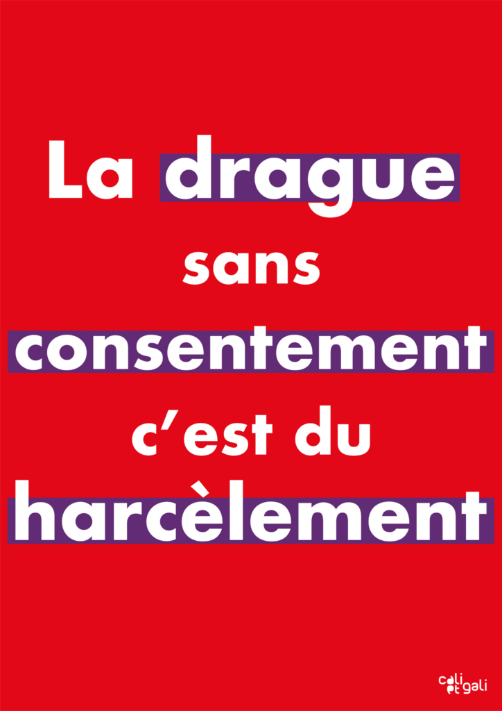 Affiche contre le harcèlement : la drague sans consentement c'est du harcèlement